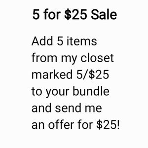 5 for $25 Sale